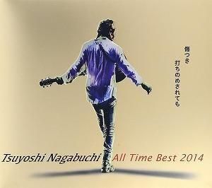 Ĺ޼ / Tsuyoshi Nagabuchi All Time Best 2014 ĤǤΤᤵƤ⡢Ĺ޼䡣   ˮCD