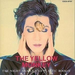 ザ・イエロー・モンキー / 夜行性のかたつむり達とプラスチックのブギー/THE NIGHT SNAILS AND PLASTIC BOOGIE