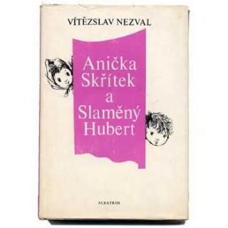 Anicka skritek a slameny Hubert1985ǯJiri Trnkaȥ