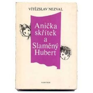Anickaskritek a Slameny Hubert1988ǯJiri Trnkaȥ