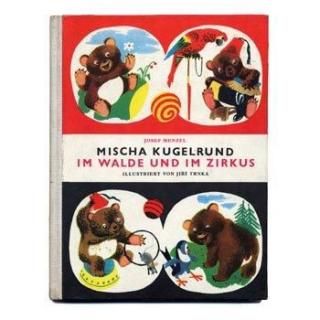 Misha Kugelrund im walde und im zirkus1965ǯJiri Trnkaȥ