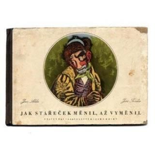 Jak starecek menil, az vymenil1955ǯJiri Trnkaȥ