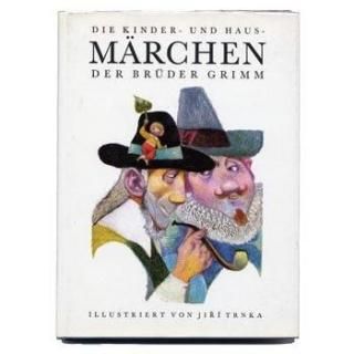 Die kinder und hausmarchen der bruder Grimm1969ǯJiri Trnkaȥ