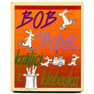 Bob a Bobek, kralici z klobouku1993ǯ Vladimir Jiranek 饸ߡ롦顼ͥ