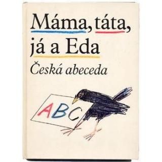 Mama, tata, ja a Eda ceska abeceda1990ǯ