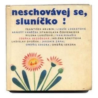 Neschovavej se, slunicko1970ǯ